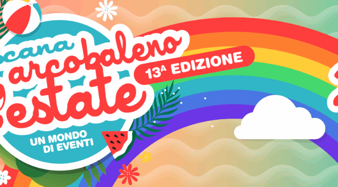 Arcobaleno d’Estate 2025, al via la 13a edizione dedicata alla Toscana diffusa