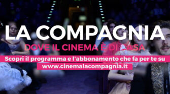 La Compagnia: abbonamenti e programmazione per tutti i gusti